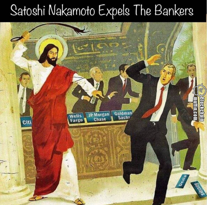 Satoshi Nakamoto expels the Bankers