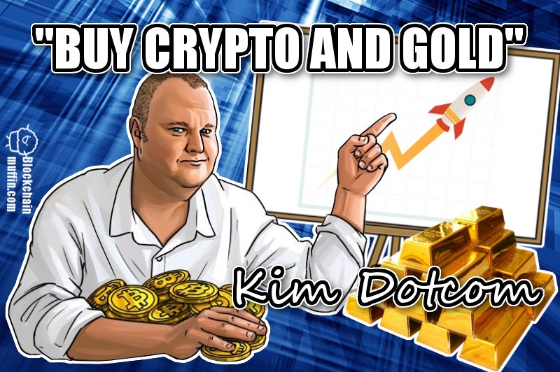 Kim Dotcom advises: invest in Bitcoin and Gold